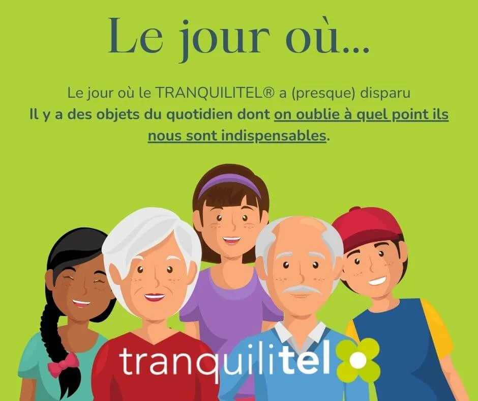 La jour où on a oublié TRANQUILITEL®